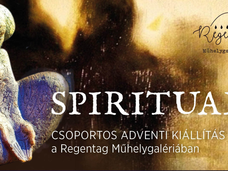  SPIRITUAL adventi csoportos kiállítás